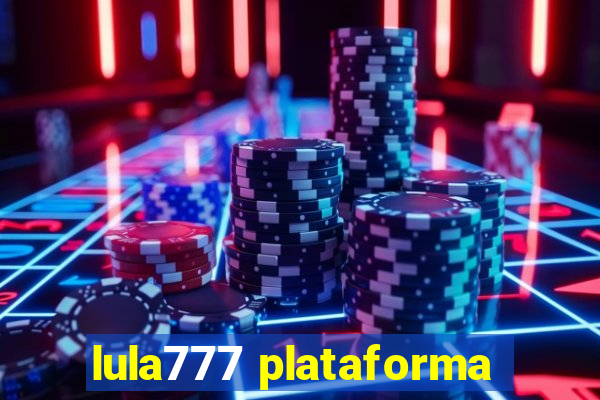 lula777 plataforma